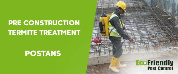 Pre Construction Termite Treatment  Postans