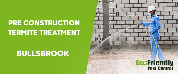 Pre Construction Termite Treatment Bullsbrook  